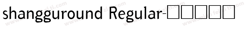 shangguround Regular字体转换
